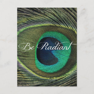 Be Radiant Quote with Peacock Feather Postcard