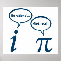 Be Rational Get Real Imaginary Math Pi