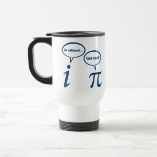 Be Rational Get Real Imaginary Math Pi Travel Mug