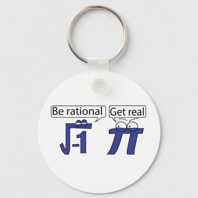 Be Rational! Get Real! Keychain (Front)