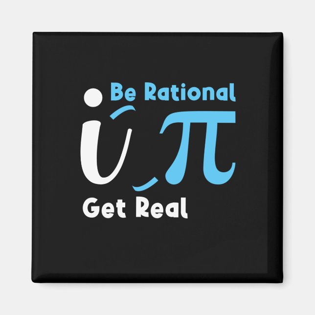 Be Rational Get Real Math Joke Statistics Pun Magnet (Front)