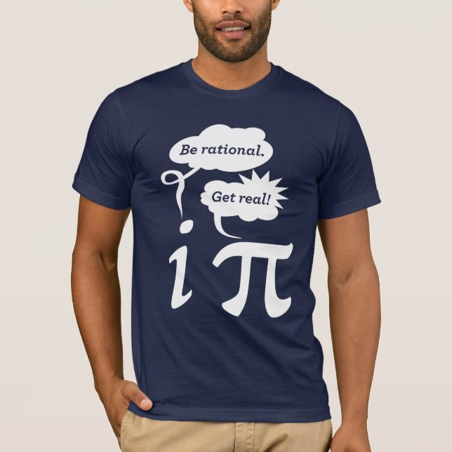 be rational! get real! T-Shirt (Front)