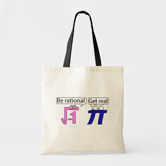 Be Rational! Get Real! Tote Bag (Front)