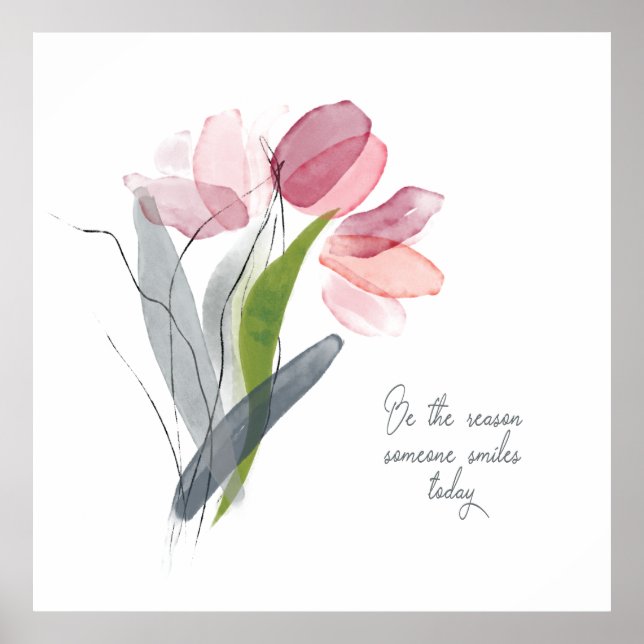 Be Reason Someone Smiles Pink Tulip Watercolor Poster (Front)