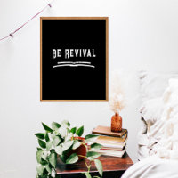 Be Revival Retro Black & White Inspirational Quote