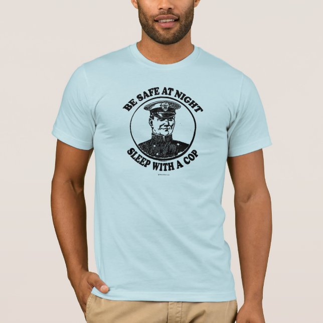 Be safe at night. Sleep wit T-Shirt (Front)