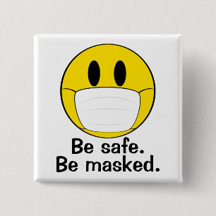 Be Safe. Be Masked. 2 Inch Square Button