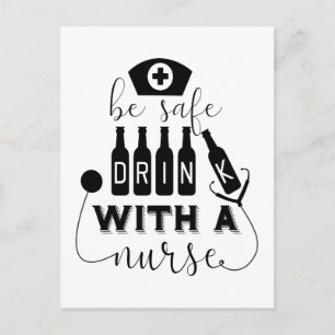 Be Safe Drink With A Nurse Postcard