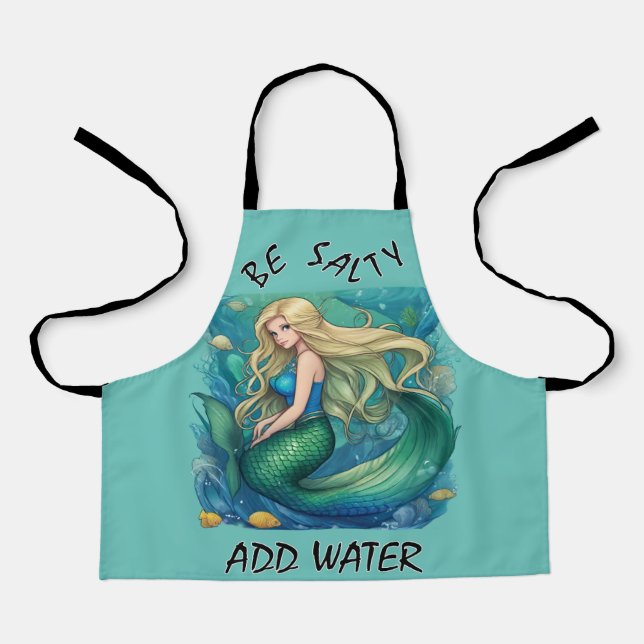 "Be Salty - Add Water" by Babe Monet Art Apron (Front)