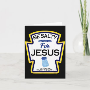 Be Salty For Jesus Condiment Sce Christian Hallowe Card