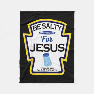 Be Salty For Jesus Condiment Spice Christian Hallo Fleece Blanket