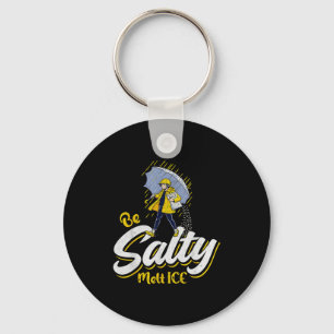 Be salty melt ice keychain