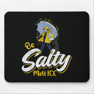 Be salty melt ice mouse pad