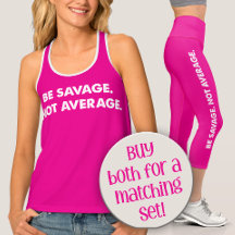 Be Savage Not Average Exercise