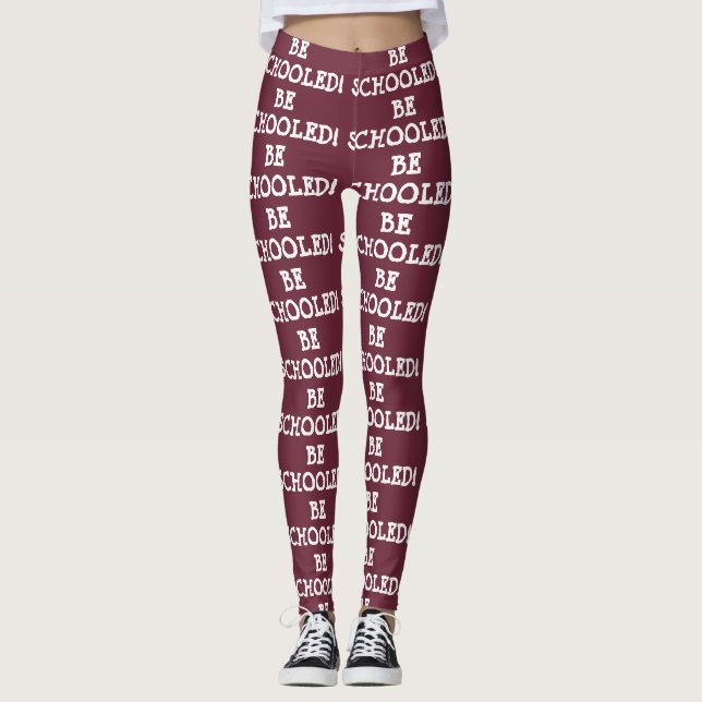 BE SCHOOLED! LEGGINGS (Front)