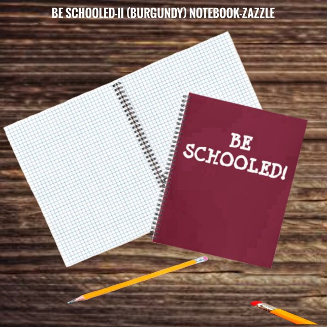 BE SCHOOLED! NOTEBOOK (Creator Uploaded)