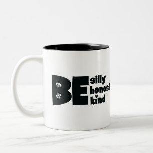 Be Silly Honest Kind Inspirational Two-Tone Coffee Mug