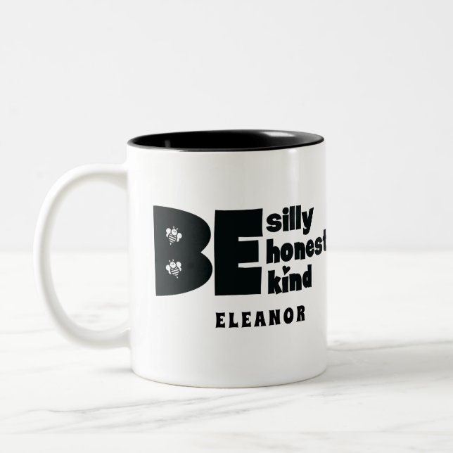 Be Silly Honest Kind Inspirational Two-Tone Coffee Mug (Left)