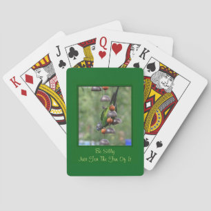 Be Silly Inspirational Quote Parrot  Playing Cards