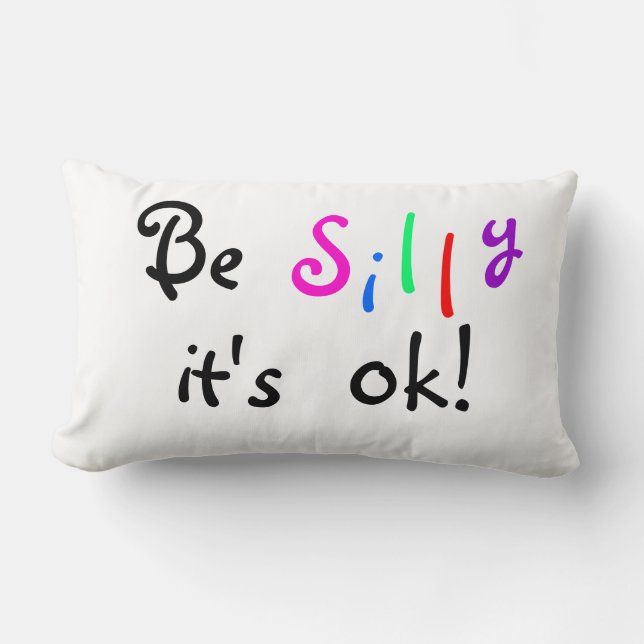 Be Silly It's ok-American MoJo lumbar pillow (Front)