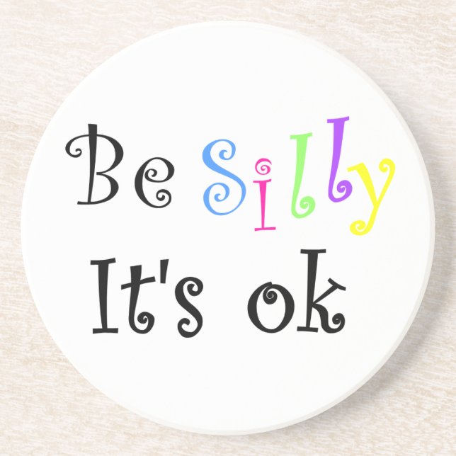 Be Silly It's ok-coaster Coaster (Front)