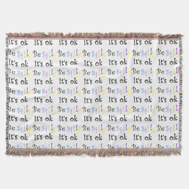 Be Silly It's Ok-throw blanket (Front)