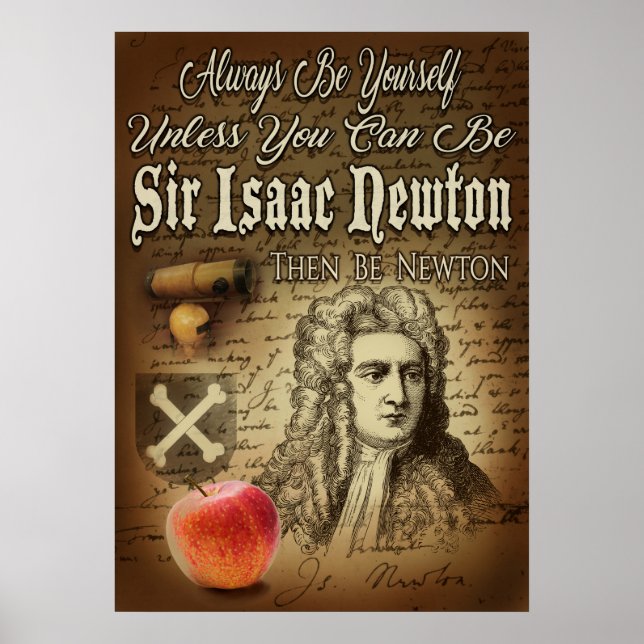 Be Sir Isaac Newton Poster (Front)