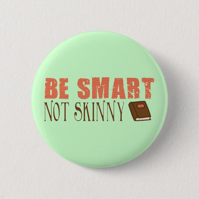 Be Smart 2 Inch Round Button (Front)