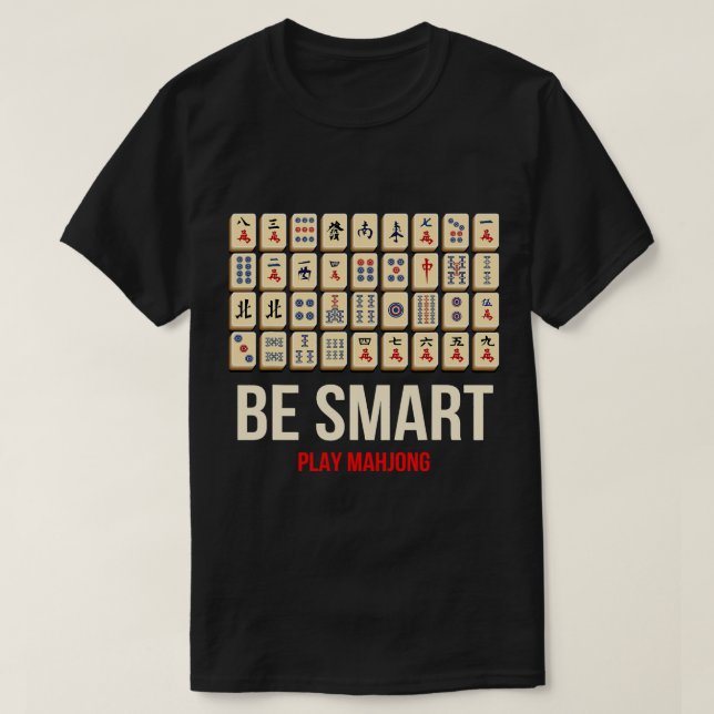 Be Smart Play Mahjong Illustration Novelty Graphic T-Shirt (Design Front)