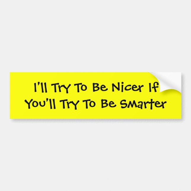 Be Smarter Bumper Sticker (Front)