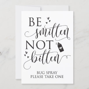 Be Smitten Not Bitten Bug Spray Wedding Decor Sign