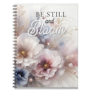 Be Still and Bloom Christian Floral Notebook