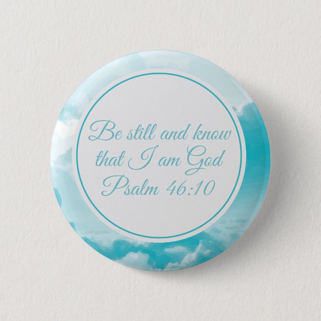 Be Still and Know Beautiful Christian Bible Verse 2 Inch Round Button (Front)