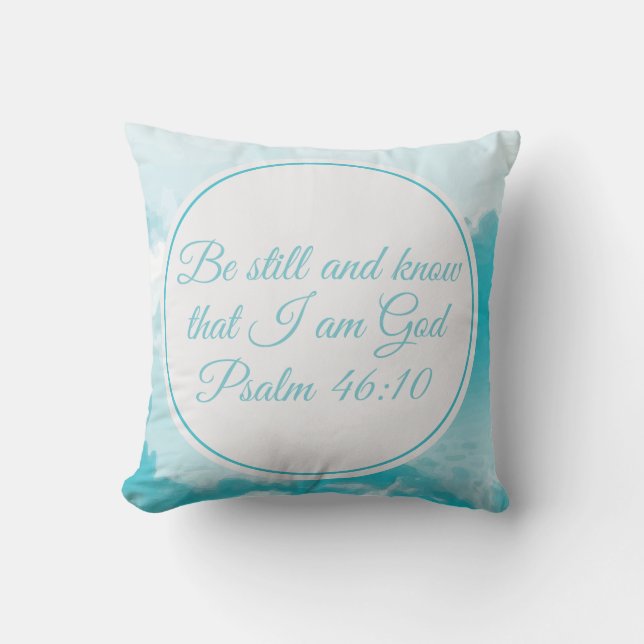 Be Still and Know Beautiful Christian Bible Verse Throw Pillow (Front)