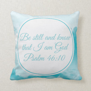 Be Still and Know Beautiful Christian Bible Verse Throw Pillow