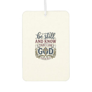 Be Still And Know Christian Psalm 460 Shirt Air Freshener