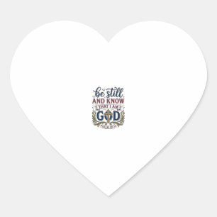 Be Still And Know Christian Psalm 460 Shirt Heart Sticker