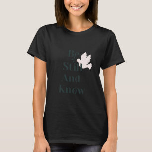Be Still and Know Christian with Dove Psalm 46 Bib T-Shirt