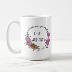 Be Still and Know Coffee Mug