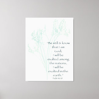 Be still and know faith Bible verse Canvas Print