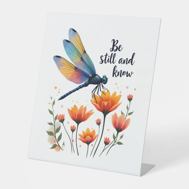 Be still and know Floral Dragonfly Christian Summe Pedestal Sign (Front)