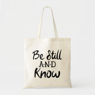 Be Still and Know Gospel Graphics Mere Christianit Tote Bag