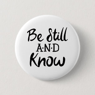 Be Still and Know Gospel Graphics Scripture Art 2 Inch Round Button