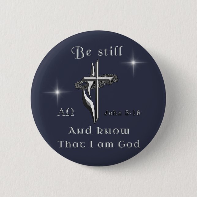 Be still and know I am God 2 Inch Round Button (Front)