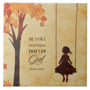 Be Still and Know I Am God Bible Verse Psalm 46:10 Tile