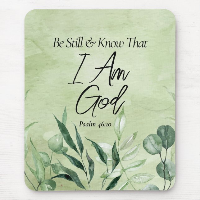 Be Still and Know I Am GOD Mouse Pad (Front)