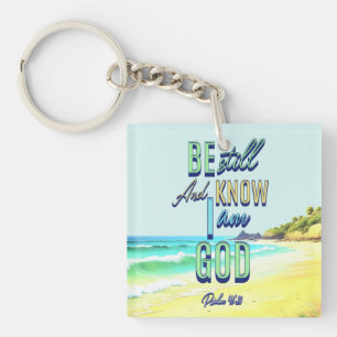 Be Still And Know I Am God Psalm 46:10 Keychain