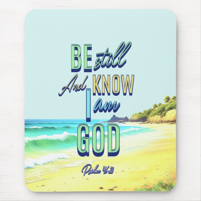 Be Still And Know I Am God Psalm 46:10 Mouse Pad (Front)