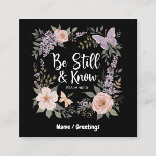  Be Still And Know Love Faith Christian Design  Square Business Card