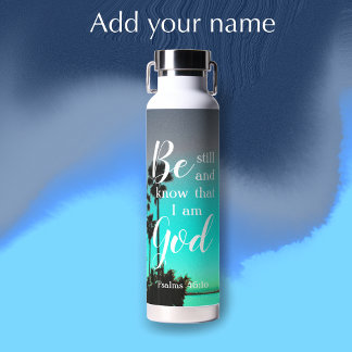 Be Still And Know | Modern Sarasota Personalized Water Bottle